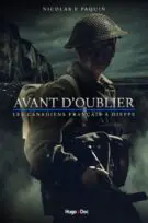 Avant D'oublier Les canadiens-français à Dieppe