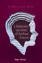 L'Histoire secrète d'Arthur Fauve