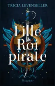 La fille du roi pirate de Tricia Levenseller