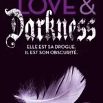 http://Love%20&%20Darkness%20–%20Elle%20est%20sa%20drogue.%20Il%20est%20son%20obscurité