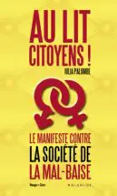 Au lit citoyens ! Le manifeste contre la société de la mal-baise
