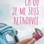 http://Là%20où%20je%20me%20suis%20retrouvée