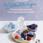 http://Je%20découvre%20la%20lithothérapie%20–%20Tous%20les%20bienfaitsdes%20pierres%20et%20des%20cristaux%20dans%20votre%20quotidien