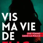 http://Vis%20ma%20vie%20de%20flic%20–%20version%20enrichie%20–%20poche