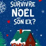 http://Comment%20survivre%20à%20Noël%20avec%20son%20ex%20?