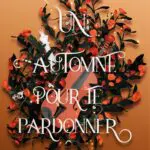 http://Un%20automne%20pour%20te%20pardonner%20–%20poche