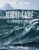 Vendée globe, les aventuriers du grand sud