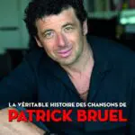http://La%20véritable%20histoire%20des%20chansons%20de%20Patrick%20Bruel