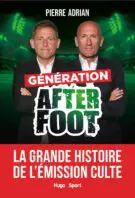 Génération After Foot - La grande histoire de l'émission culte