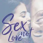 http://Sex%20not%20love%20–%20Surtout,%20ne%20pas%20tomber%20amoureux%20!