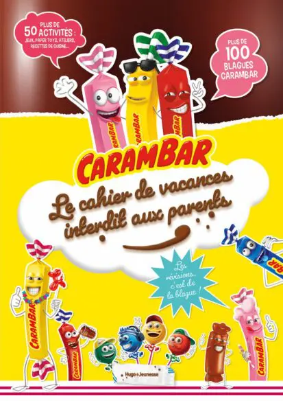 Carambar – Le cahier de vacances interdit aux parents – Pour réviser…ou plutôt pas !