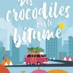http://Des%20crocodiles%20sur%20le%20bitume
