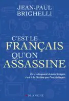 C'est le français qu'on assassine