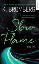 SLOW FLAME #Book Five