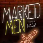 http://Marked%20Men%20–%20Tome%204%20–%20nouvelle%20édition%20poche