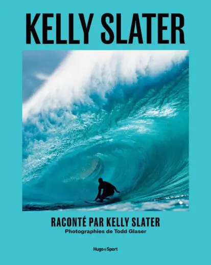 Kelly Slater – Une vie de vagues