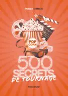 500 secrets de tournage