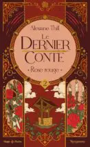 Le dernier conte - Tome 02 - La rose rouge