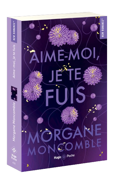 Livre aime moi je te fuis Morgane Moncomble