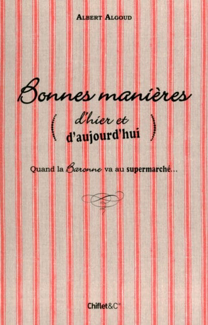 Bonnes manières d’hier et d’aujourd’hui, quand la baronne va au supermarché