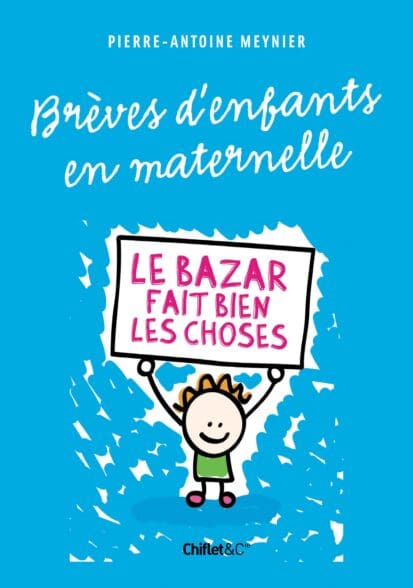 Brèves d’enfants en maternelle – Le bazar fait bien les choses