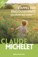 L'appel des engoulevents - Des grives aux loups -tome 3