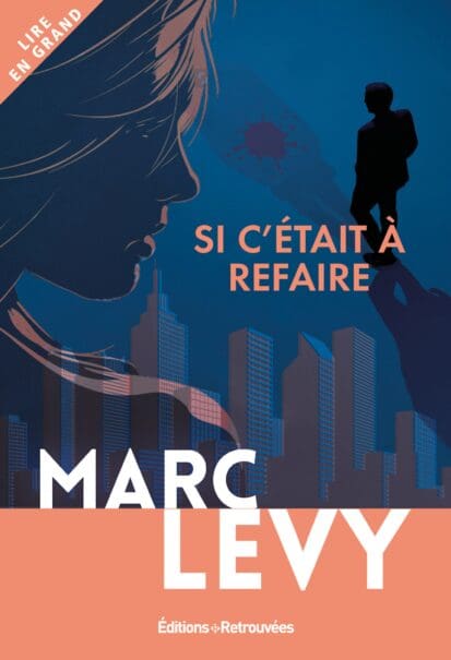 Si c’était à refaire