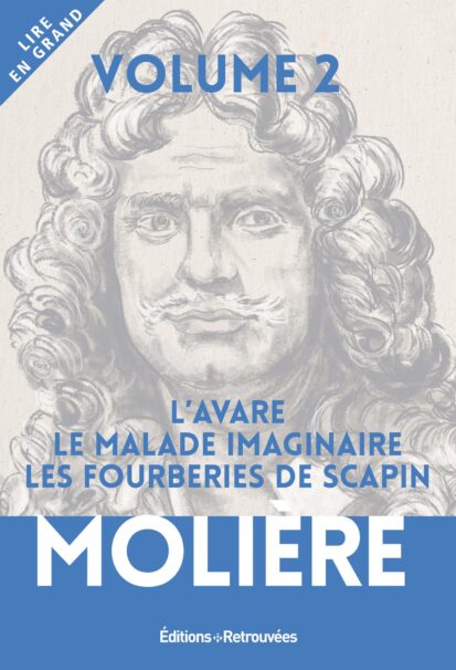 Molière – L’Avare – Le Malade imaginaire – Les Fourberies de Scapin