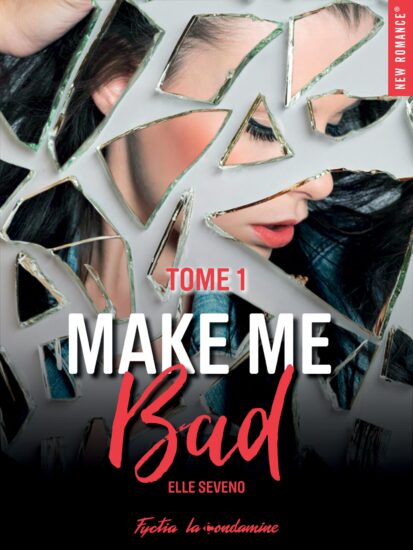 Make me bad – Tome 01