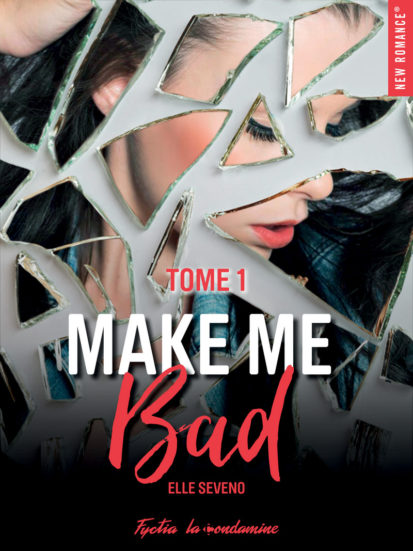 Make me bad – tome 1