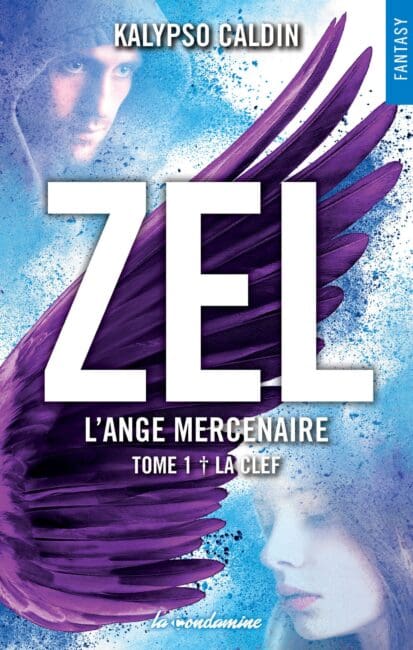 Zel L’ange mercenaire – tome 1 La clef