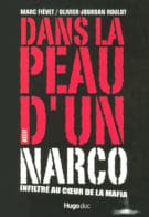 DANS LA PEAU D'UN NARCO INFILTRE AU COEUR DE LA MAFIA