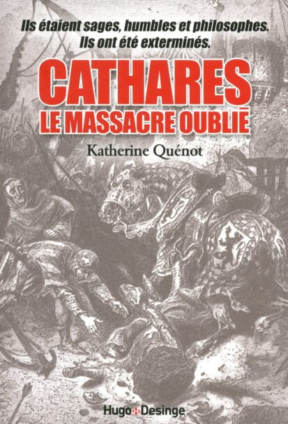 Cathares le massacre oublié