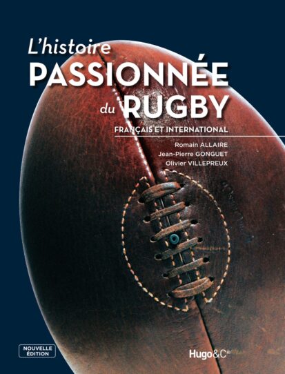 Histoire passionnee du rugby – nouvelle edition
