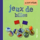 Le petit atelier jeu de billes