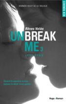 Unbreak me - Tome 03