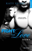 Fight For Love - tome 3 Rémy