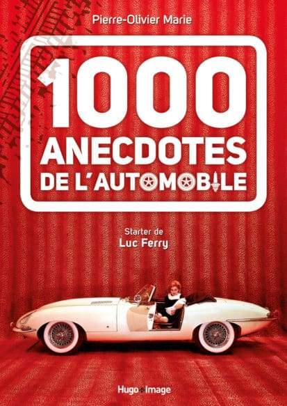 1000 anecdotes de l’automobile