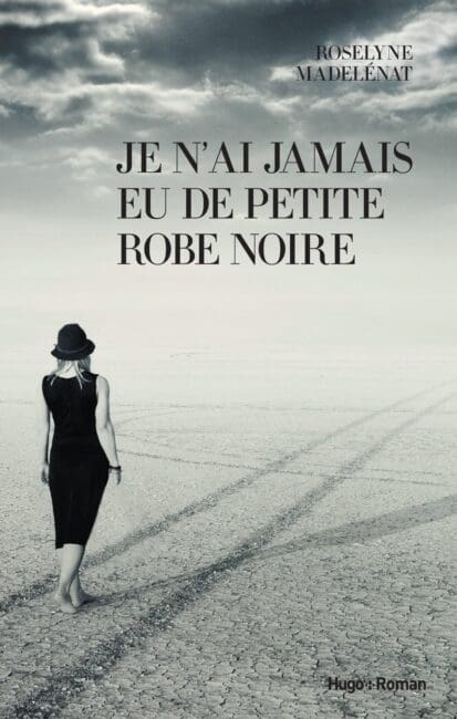 Je n’ai jamais eu de petite robe noire