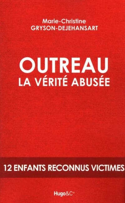 Outreau, la vérité abusée