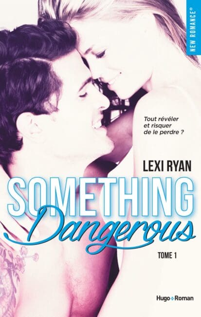 Reckless & Real Something dangerous – tome 1