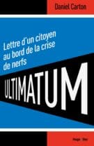 Ultimatum Lettre d'un citoyen au bord de la crise de nerf