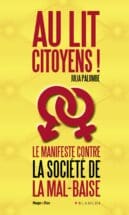 Au lit citoyens ! Le manifeste contre la société de la mal-baise