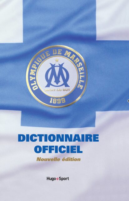 Dictionnaire officiel de l’Olympique de Marseille