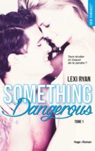 Reckless & Real Something dangerous - tome 1