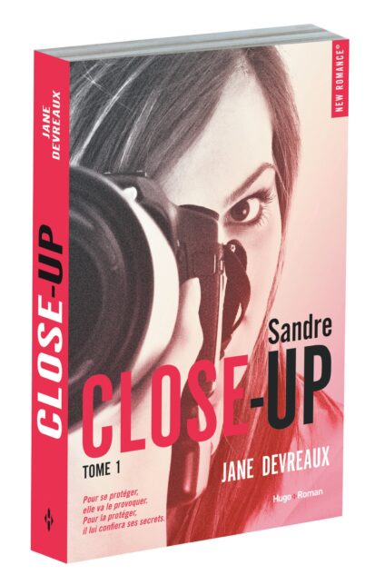 Close-Up – tome 1 Indomptable Sandre Prix de la meilleure New Romance française