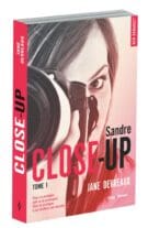 Close-Up - tome 1 Indomptable Sandre Prix de la meilleure New Romance française