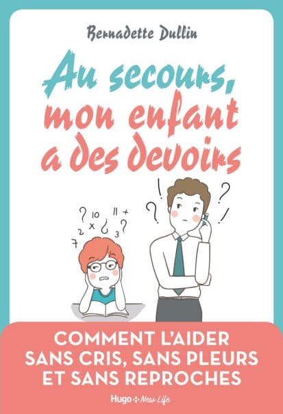 Au secours mon enfant a des devoirs