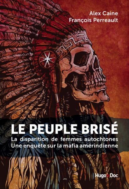 Le peuple brisé – La disparition de femmes autochtones Une enquête sur la mafia amérindienne