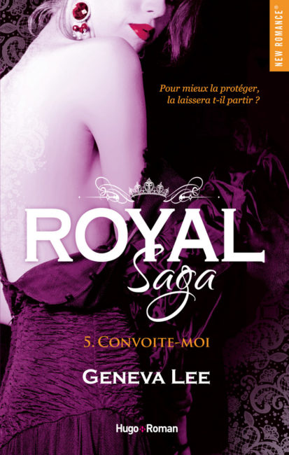 Royal Saga – tome 5 Convoite-moi